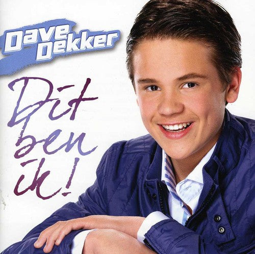 Dekker, Dave: Dit Ben Ik!