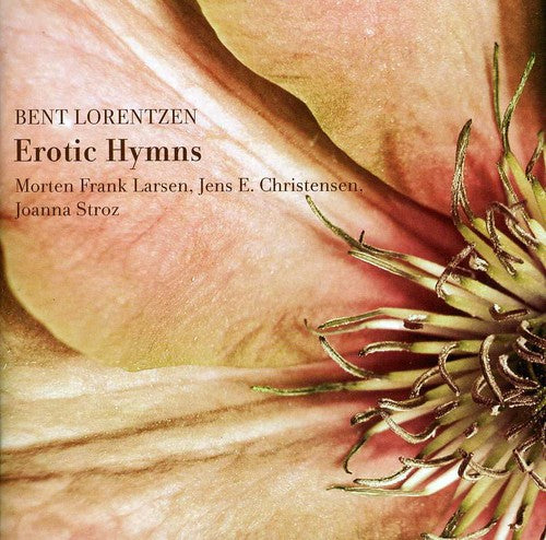 Lorentzsen / Larsen / Christensen / Stroz: Erotic Hymns