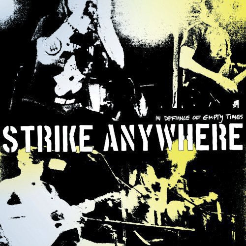 Strike Anywhere: In Defiance of Empty Times