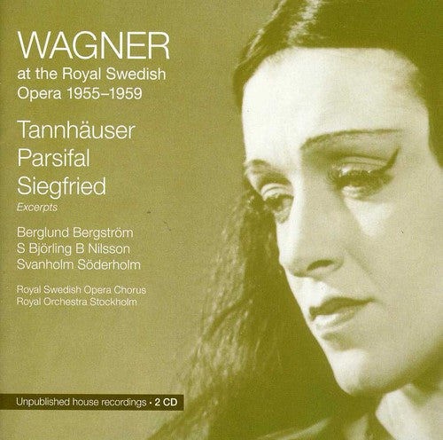 Wagner / Svanholm / Bergstrom / Ehrling / Sandberg: Wagner at the Royal Swedish Opera: 1955 - 1959