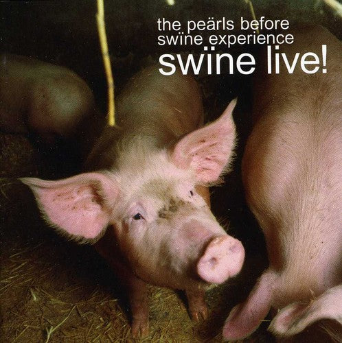 Swine Live: Pearls Before Swine Experience / Var: Swine Live: Pearls Before Swine Experience / Various