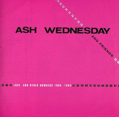 Wednesday, Ash & Friends: Love and Other Numbers 1980-1984