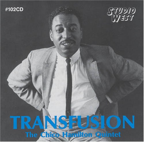 Hamilton, Chico: Transfusion