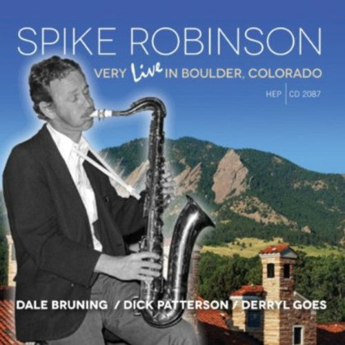 Robinson, Spike: Very Live In Boulder, Colorado