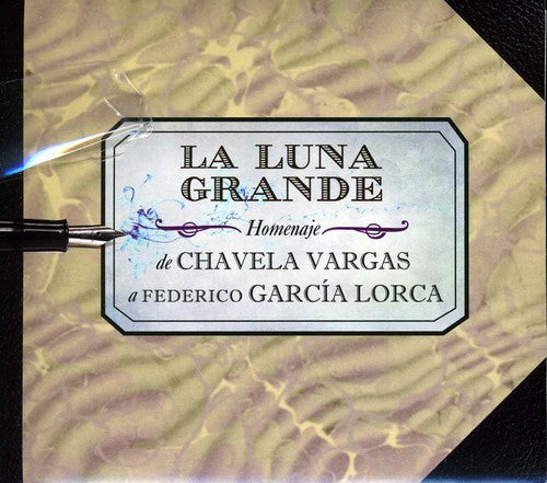 La Luna Grande De Chavela Vargas a Garcia Lorca: La Luna Grande de Chavela Vargas a Garcia Lorca