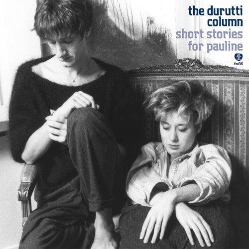 Durutti Column: Short Stories for Pauline