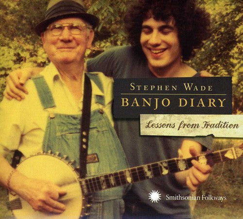 Wade, Stephen: Banjo Diary: Lessons from Tradition