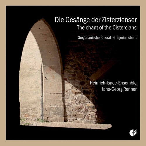 Renner / Heinrich-Isaac-Ensemble: Chants of Cistercians