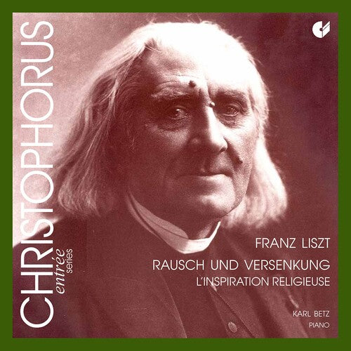 Liszt / Betz, Karl: Rausch Und Versenkung