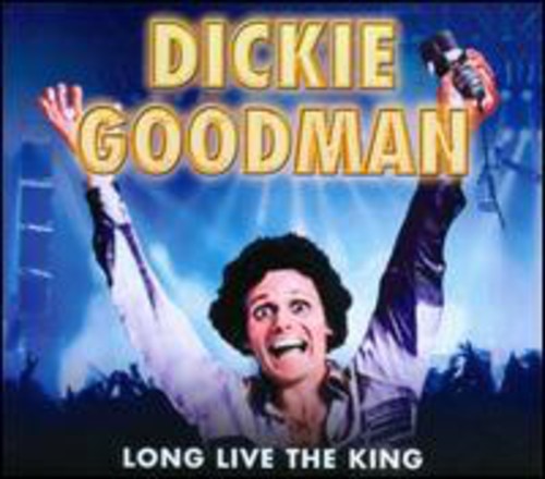 Goodman, Dickie: Long Live the King