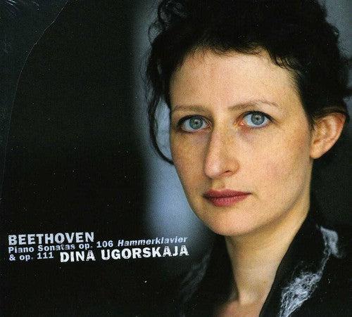 Beethoven / Ugorskaja: Piano Sonatas Op. 106 Hammerklavier & Op. 111