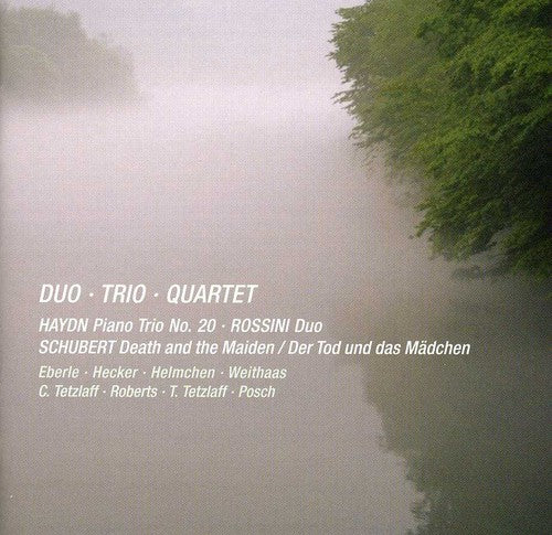 Haydn / Rossini / Schubert / Eberle: Duo Trio Quartet