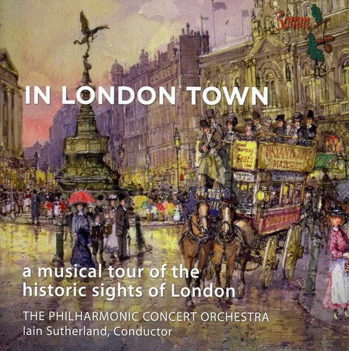 Philharmonic Concert Orch / Sutherland: In London Town