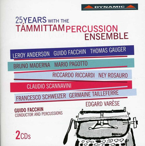 Tailleferre / Lovato / Sperandeo / Boniolo: 25 Years Wih the Tammittam Percussion Ensemble