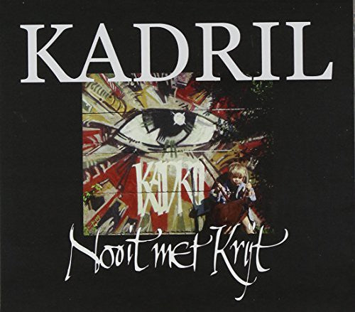 Kadril: Nooit Met Krijt