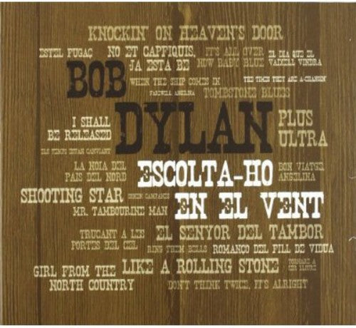 Escolta Ho En El Vent Tribute to Bob Dylan: Escolta Ho en El Vent Tribute to Bob Dylan