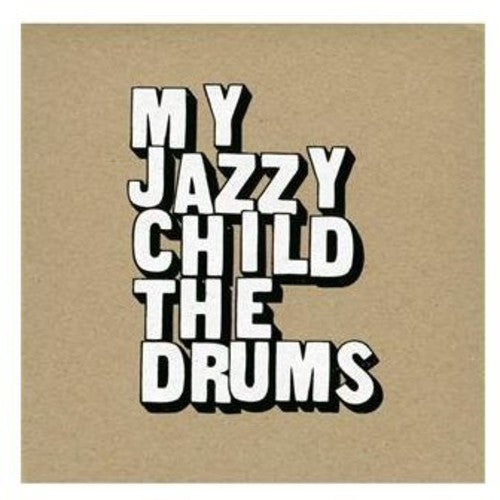 My Jazzy Child: Drums