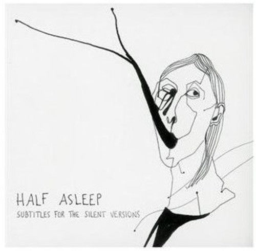 Half Asleep: Subtitles for the Silent Versions