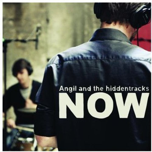 Angil & Hiddentracks: Now