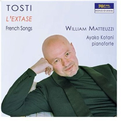 Tosti / Matteuzzi / Kotani: L'extase: French Songs