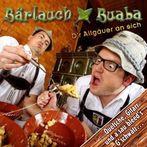 Baerlauch Buaba: D'R Allgaeuer An Sich