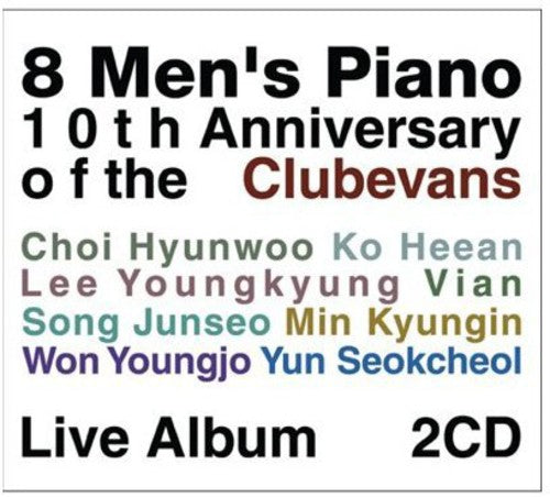 8 Men's Piano-10th Anniversary of the Clubevans Li: 8 Men's Piano-10th Anniversary of the Clubevans Li