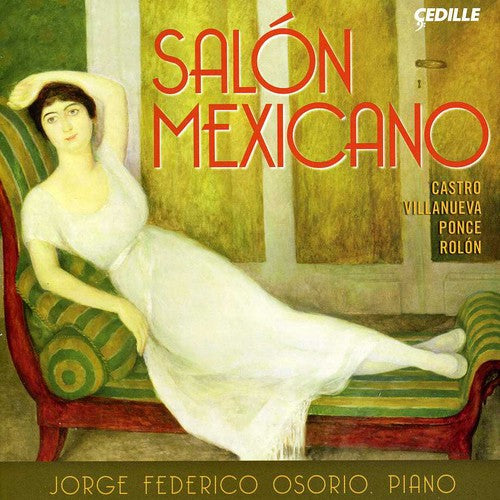 Castro / Villanueva / Ponce / Osorio: Salon Mexicano