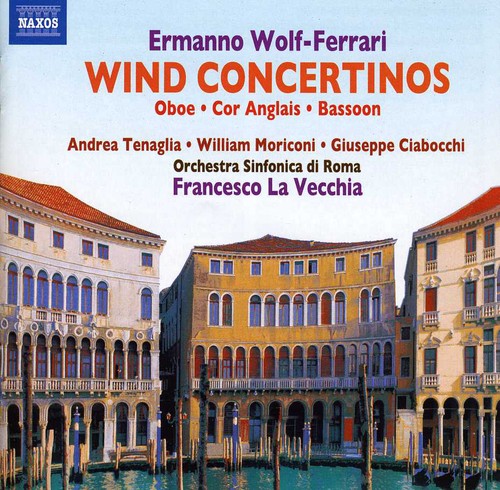 Wolf-Ferrari / Moriconi / Orch Sinfonica Di Roma: Wind Concertos for Oboe Cor Anglais Bassoon