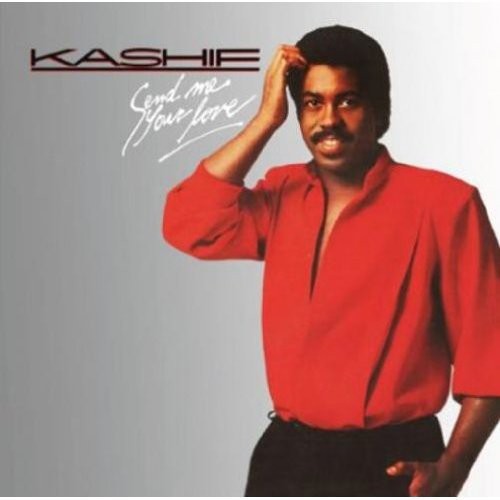 Kashif: Send Me Your Love (bonus Tracks Edition)