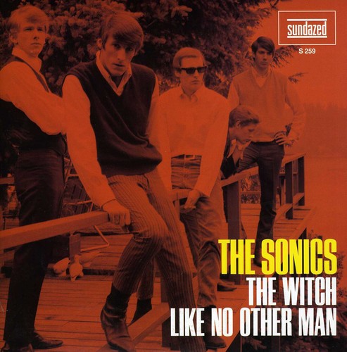 Sonics: The Witch / Like No Other Man