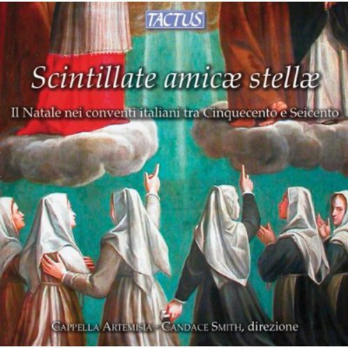 Cappella Artemisia: Scintillate Amicae Stellae