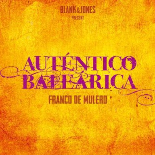 De Mulero, Franco: Blank & Jones Present Autentico Balearica