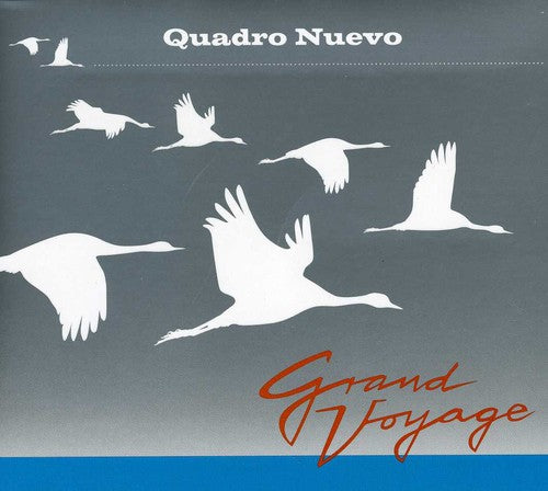 Quadro Nuevo: Grand Voyage