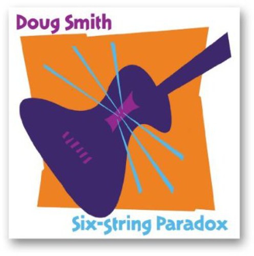 Smith, Doug: Six-String Paradox