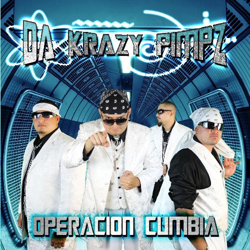 Da Krazy Pimps: Operacion Cumbia