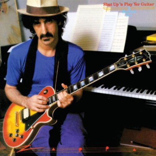 Zappa, Frank: Shut Up 'N Play Yer Guitar