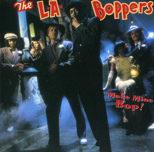 L.a. Boppers: Make Mine Bop