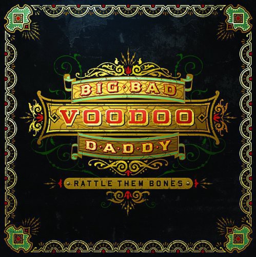 Big Bad Voodoo Daddy: Rattle Them Bones