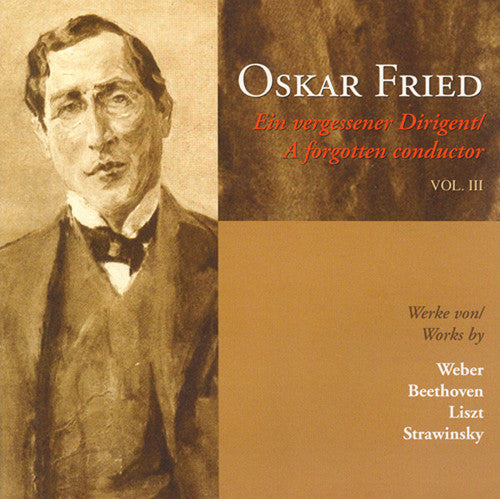 Beethoven / Liszt / Fried: Oskar Fried 3