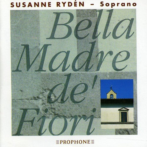 Scarlatti / Kiehr / Soave / Aymes: Bella Madre de Fiori