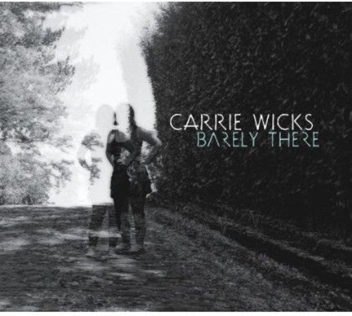 Wicks, Carrie: Barely There