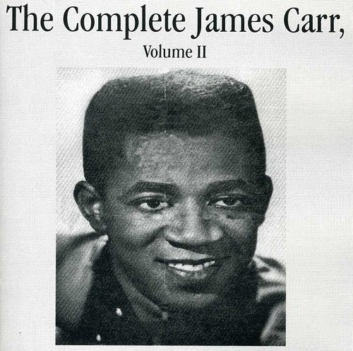 Carr, James: The Complete James Carr,  Vol. II