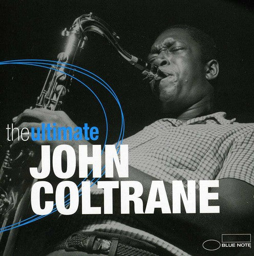 Coltrane, John: Ultimate John Coltrane