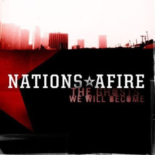 Nations Afire: Ghosts We Will Become