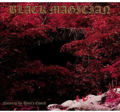 Black Magician: Nature Is the Devil's Church