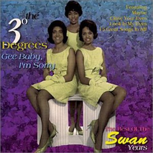 Three Degrees: Gee Baby I'm Sorry / Best of Swan Years