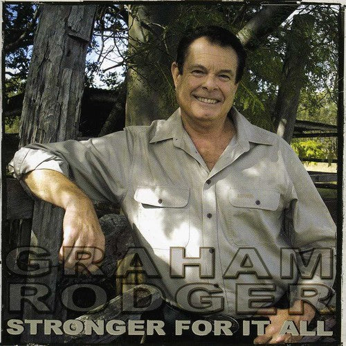 Rodger, Graham: Stronger for It All