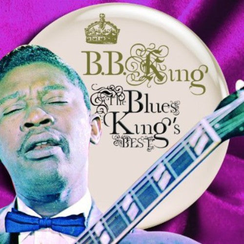 King, B.B.: The Blues King's Best