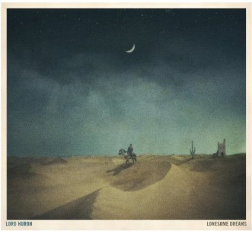 Lord Huron: Lonesome Dreams