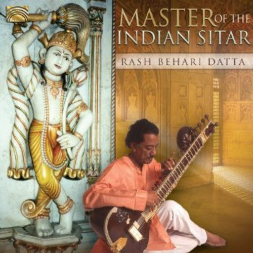 Datta, Rash Behari: Master of the Indian Sitar